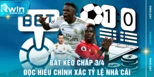 Bắt Kèo Chấp 3/4 - Đọc Hiểu Chính Xác Tỷ Lệ Nhà Cái
