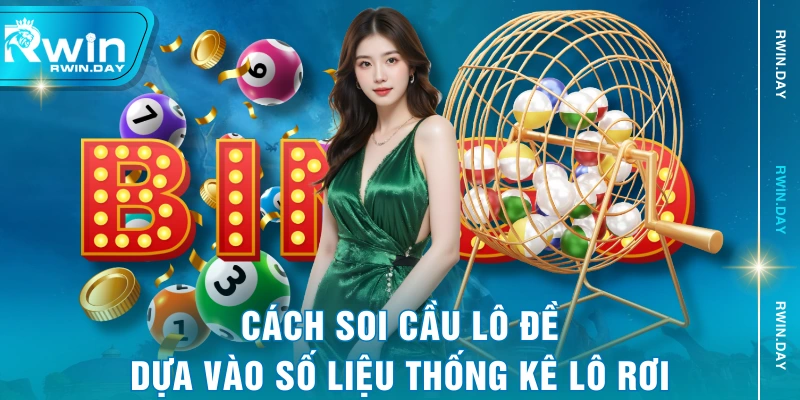 Cách soi cầu lô đề dựa vào số liệu thống kê lô rơi