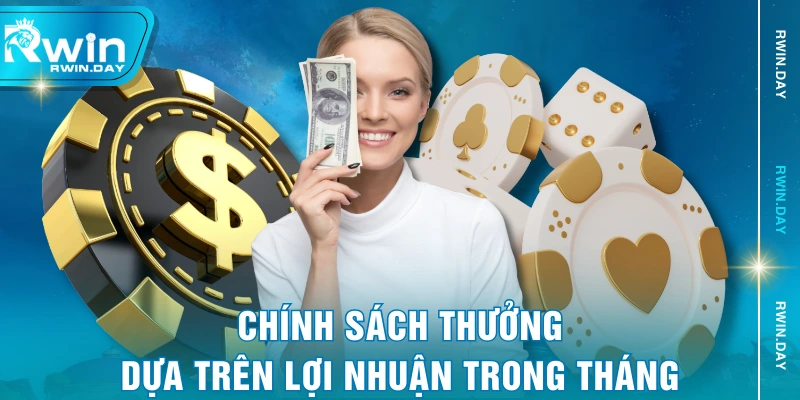 Chính sách thưởng dựa trên lợi nhuận trong tháng