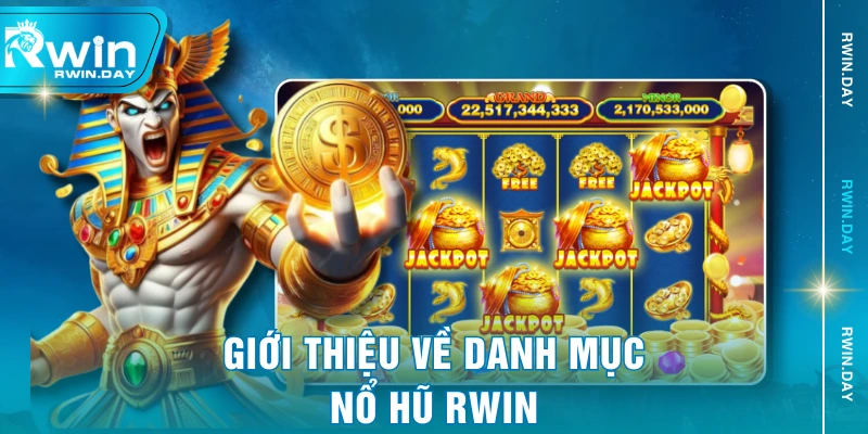 Giới thiệu về danh mục nổ hũ RWIN