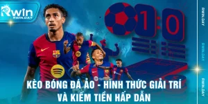 Kèo Bóng Đá Ảo - Hình Thức Giải Trí Và Kiếm Tiền Hấp Dẫn