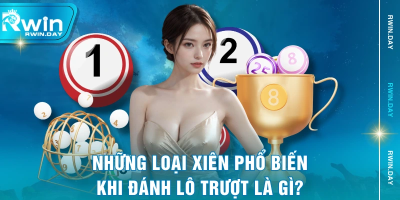 Những loại xiên phổ biến khi đánh lô trượt là gì?