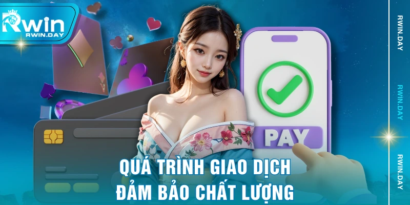 Quá trình giao dịch đảm bảo chất lượng