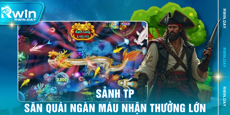 Sảnh TP - Săn quái ngàn máu nhận thưởng lớn