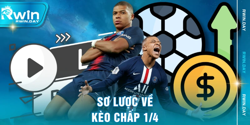 Sơ lược về kèo chấp 1/4