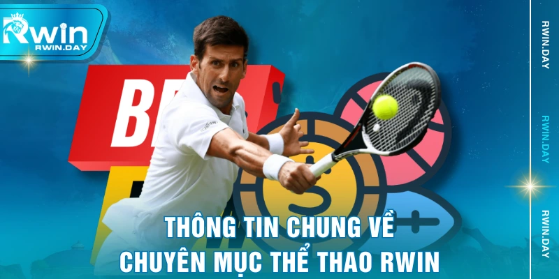 Thông tin chung về chuyên mục thể thao RWIN